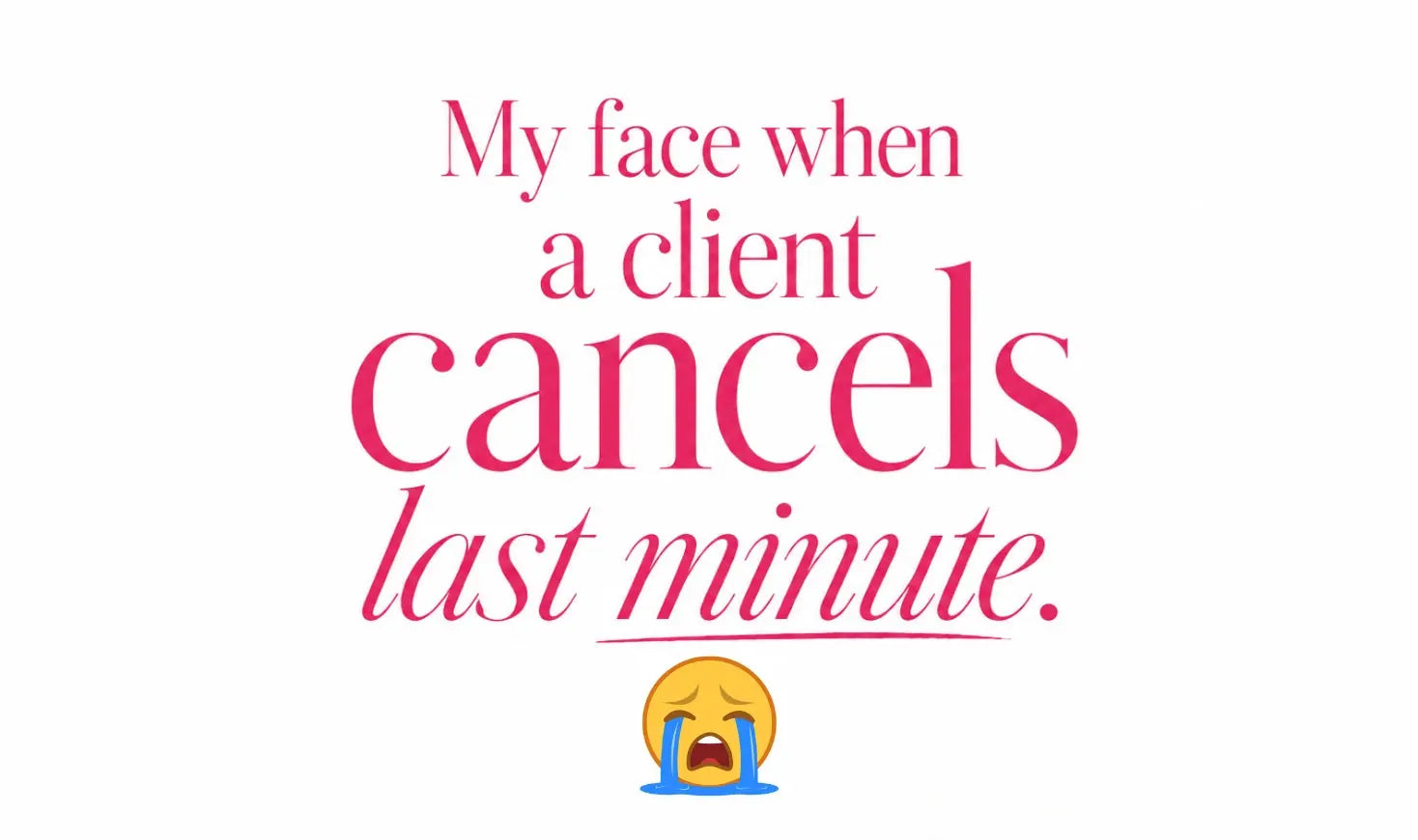 The Reality of Running a Beauty Business: When Clients Cancel Last Minute